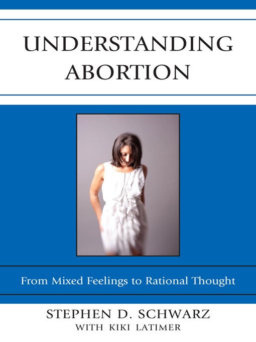 Title details for Understanding Abortion by Stephen D. Schwarz - Available